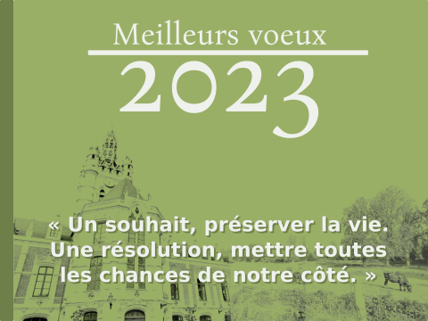 Illustration des vœux 2023 : Un souhait, préserver la vie. Une résolution, mettre toutes les chances de notre côté.